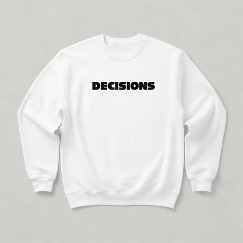 Decisions Logo White Sweatshirt