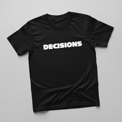 The "DECISIONS" Statement Tee Black